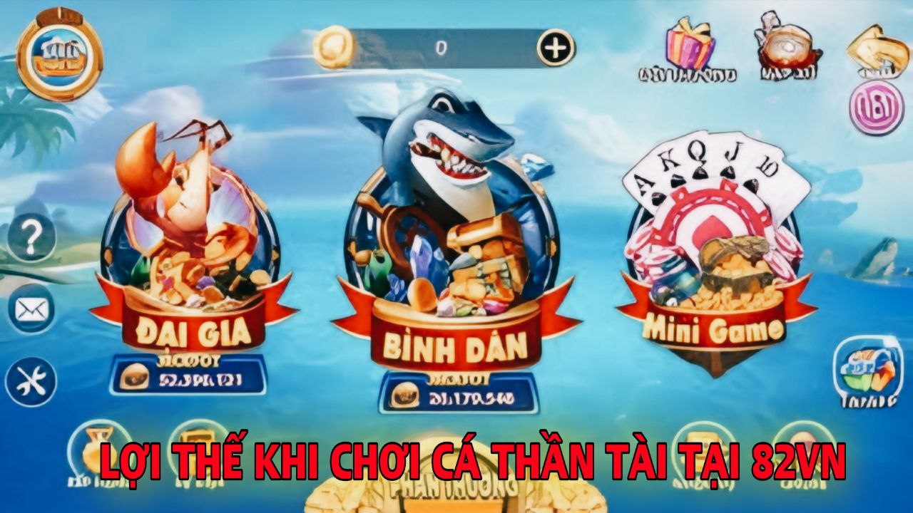 loi-ich-khi-tham-gia-ban-ca-tai-82vn